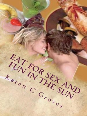 cover image of Eat For Sex and Fun in the Sun